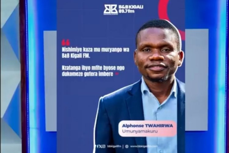 Alphonse Twahirwa yahawe inshingano kuri Radio B&B